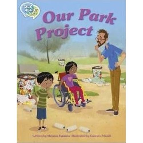 OUR PARK PROJECT - TALK ABOUT TEXTS 2 READING LEVEL18 OUR PARK PROJECT - TALK ABOUT TEXTS 2 READING LEVEL18