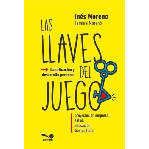 LAS LLAVES DEL JUEGO - INES Y TAMARA MORENO