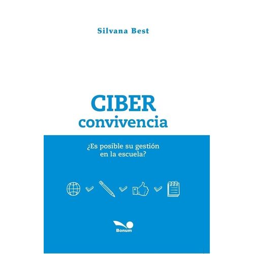 CIBERCONVIVENCIA. ES POSIBLE SU GESTION EN LA ESCUELA?