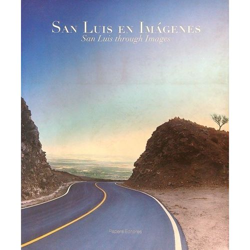 SAN LUIS EN IMAGENES/SAN LUIS THROUGH IMAGES - AGUERRONDO