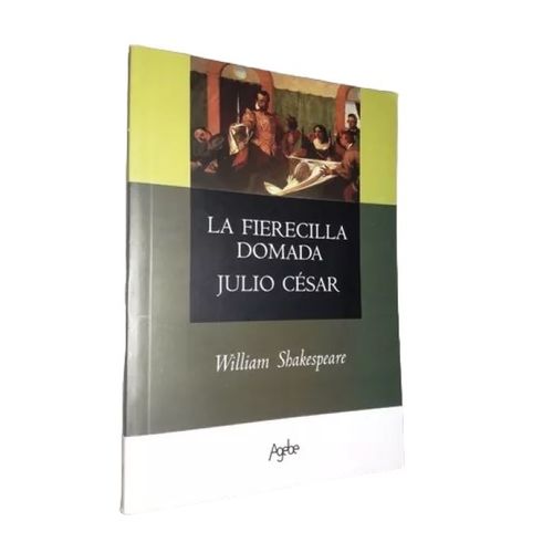 LA FIERECILLA DOMADA - JULIO CESAR - WILLIAM SHAKESPEARE