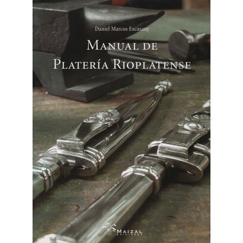 MANUAL DE PLATERIA RIOPLATENSE MANUAL DE PLATERIA RIOPLATENSE