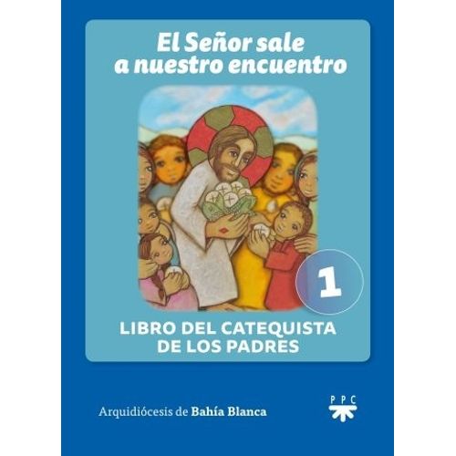 EL SEÑOR SALE A NUESTRO ENCUENTRO - LIBRO DEL PADRE. 1