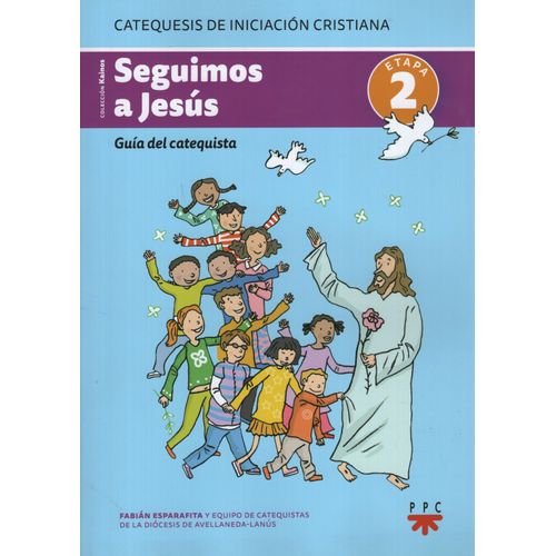 SEGUIMOS A JESUS - GUIA DEL CATEQUISTA - ETAPA 2 - CATEQUESI