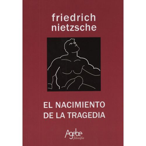 EL NACIMIENTO DE LA TRAGEDIA - NIETZSCHE