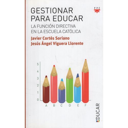 GESTIONAR PARA EDUCAR - LA FUNCION DIRECTIVA EN LA ESCUELA C