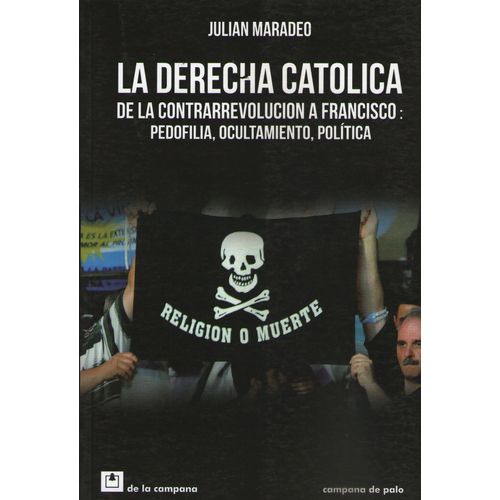 LA DERECHA CATOLICA DE LA CONTRARREVOLUCION A FRANCISCO: PED