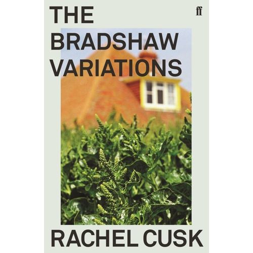 THE BRADSHAW VARIATIONS - RACHEL CUSK