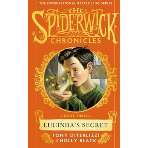 LUCINDA'S SECRET - THE SPIDERWICK CHRONICLES 3 - BLACK HOLLY