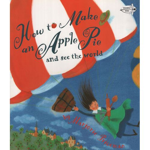 HOW TO MAKE AN APPLE PIE AND SEE THE WORLD