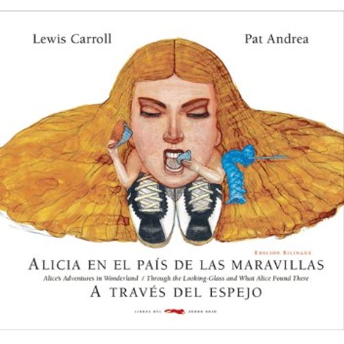 ALICIA EN EL PAIS DE LAS MARAVILLAS / A TRAVES DEL ESPEJO