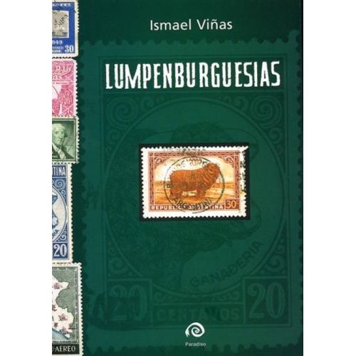 LUMPENBURGUESIAS - ISMAEL VIÑAS