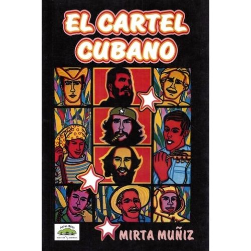 LIBRO EL CARTEL CUBANO - MIRTA MUÑIZ LIBRO EL CARTEL CUBANO - MIRTA MUÑIZ