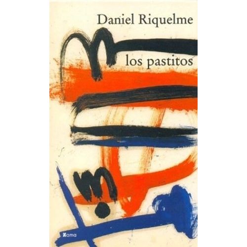 LOS PASTITOS - DANIEL RIQUELME