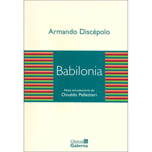 BABILONIA - CLASICOS GALERNA - ARMANDO DISCEPOLO