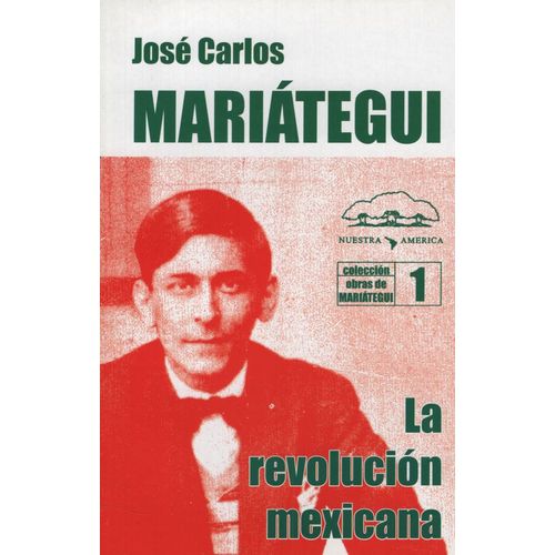 LA REVOLUCION MEXICANA - JOSE CARLOS MARIATEGUI