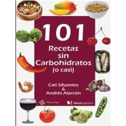 101 RECETAS SIN CARBOHIDRATOS - SIFUENTES - ALARCON