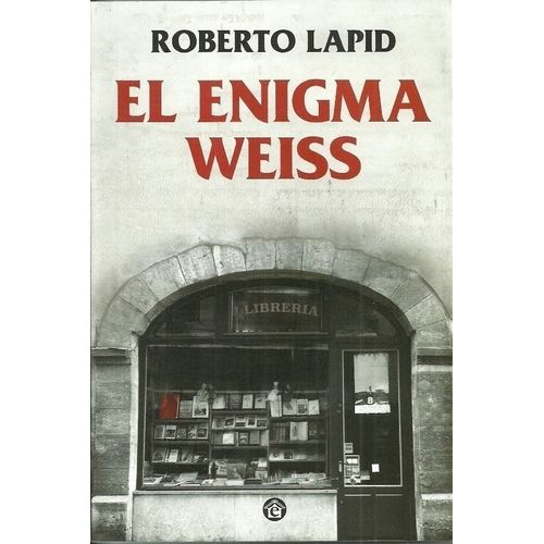 EL ENIGMA WEISS - ROBERTO LAPID