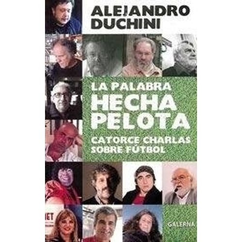LA PALABRA HECHA PELOTA - ALEJANDRO DUCHINI