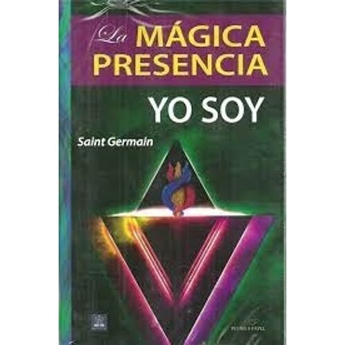 LA MAGICA PRESENCIA YO SOY - CONDE DE SAINT GERMAIN