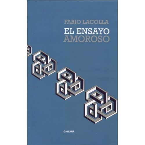 EL ENSAYO AMOROSO - FABIO LACOLLA