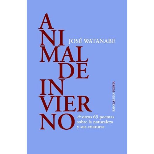ANIMAL DE INVIERNO - JOSE WATANABE