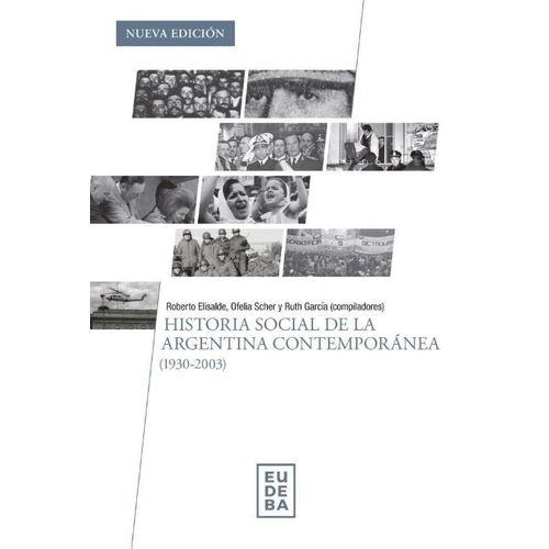 HISTORIA SOCIAL DE LA ARGENTINA CONTEMPORANEA 1930-2003 N/ED
