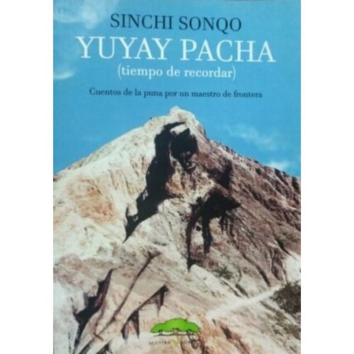 LIBRO YUYAI PACHA - TIEMPO DE RECORDAR - SINCHI SONGO