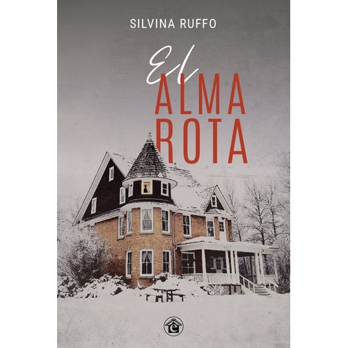 EL ALMA ROTA - SILVINA RUFFO