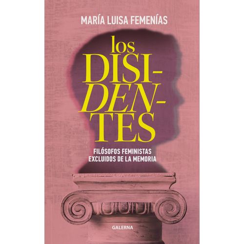 LOS DISIDENTES - MARIA LUISA FEMENIAS