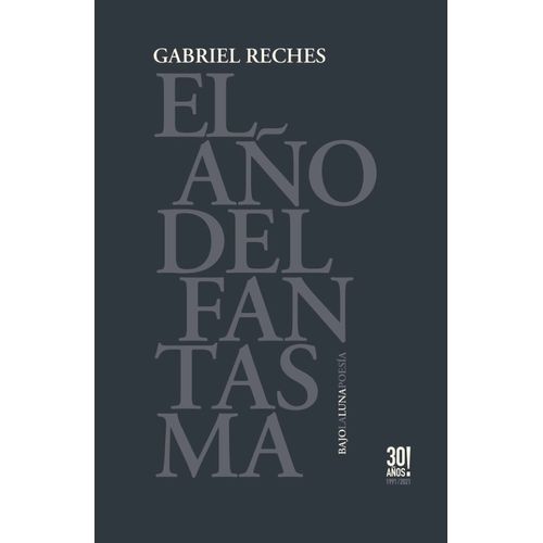 EL AÑO DEL FANTASMA - GABRIEL RECHES