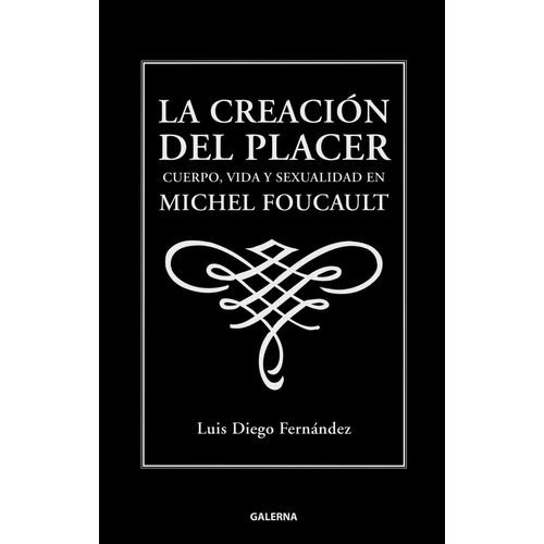 LA CREACION DEL PLACER - LUIS DIEGO FERNANDEZ