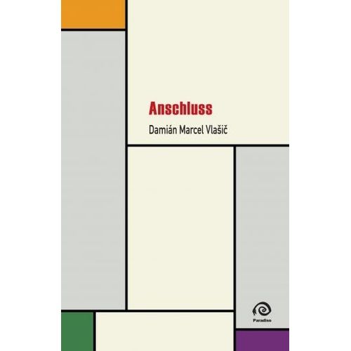 ANSCHLUSS - DAMIAN MARCEL VLASIC
