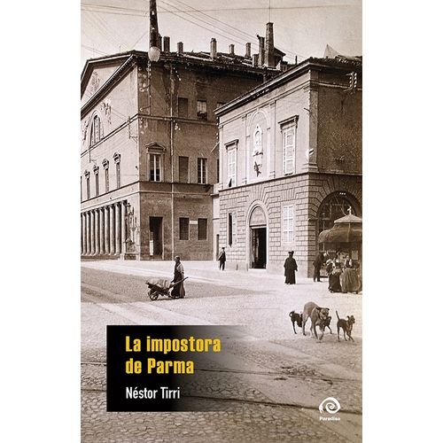 LA IMPOSTORA DE PARMA - NESTOR TIRRI