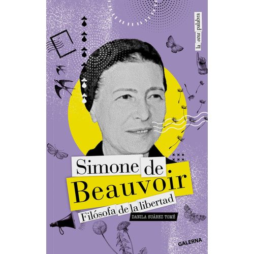 SIMONE DE BEAUVOIR. FILOSOFA DE LA LIBERTAD - D. SUAREZ TOME