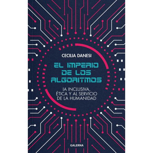 EL IMPERIO DE LOS ALGORITMOS - CECILIA DANESI