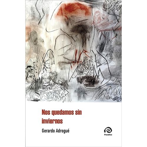NOS QUEDAMOS SIN INVIERNOS - GERARDO ADROGUE