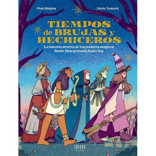TIEMPOS DE BRUJAS Y HECHICEROS - MATT RALPH - NURIA TAMARIT