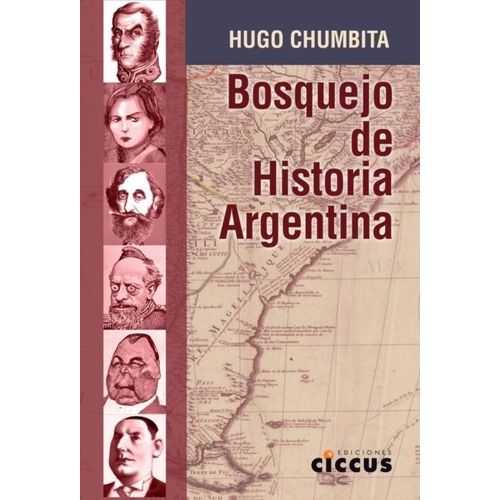 BOSQUEJO DE HISTORIA ARGENTINA - HUGO CHUMBITA