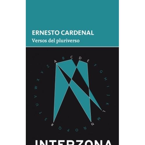 VERSOS DEL PLURIVERSO - ERNESTO CARDENAL VERSOS DEL PLURIVERSO - ERNESTO CARDENAL