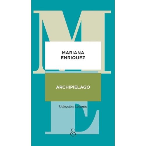 ARCHIPIELAGO - MARIANA ENRIQUEZ