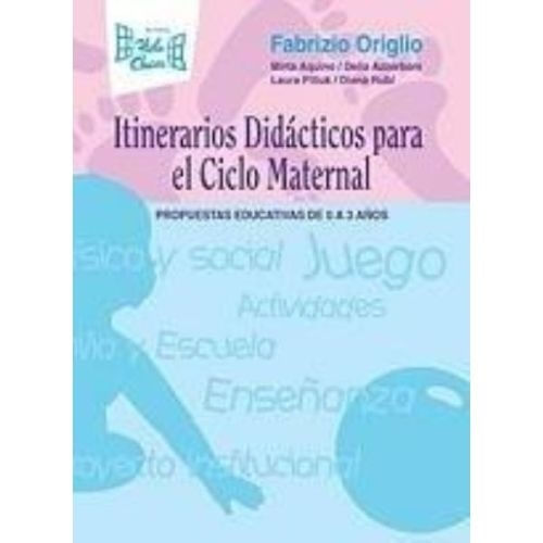 ITINERARIOS DIDACTICOS PARA EL CICLO MATERNAL. PROPUESTAS DI