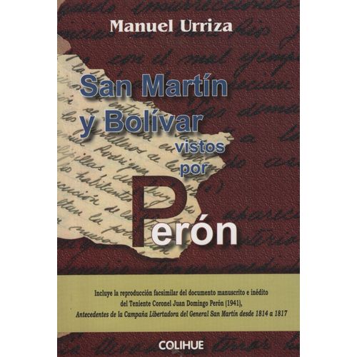 SAN MARTIN Y BOLIVAR VISTOS POR PERON