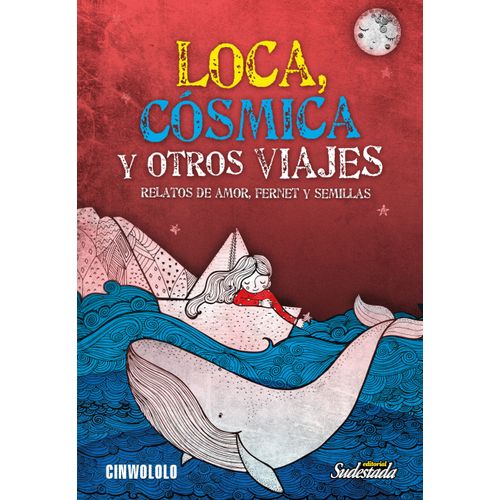 LOCA, COSMICA Y OTROS VIAJES
