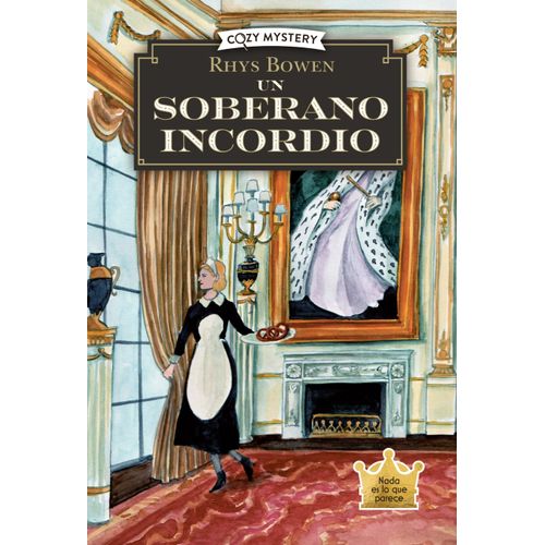 UN SOBERANO INCORDIO - COZY MYSTERY - RHYS BOWEN