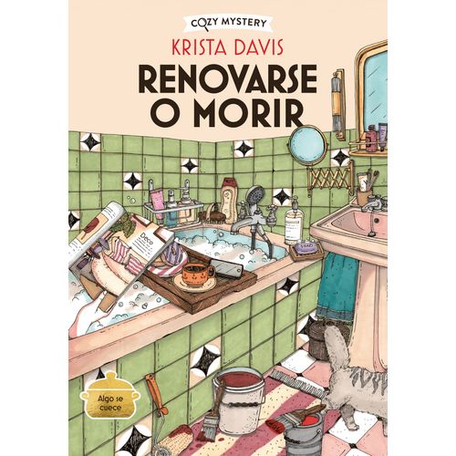 RENOVARSE O MORIR - COZY MYSTERY - KRISTA DAVIS