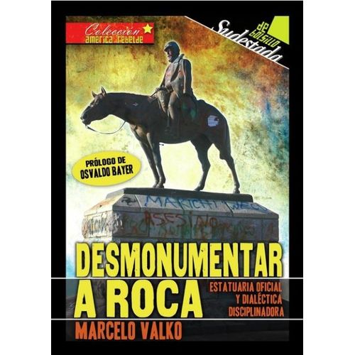 DESMONUMENTAR A ROCA
