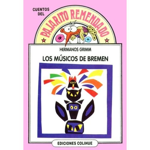 LOS MUSICOS DE BREMEN - DEL PAJARITO REMENDADO LOS MUSICOS DE BREMEN - DEL PAJARITO REMENDADO