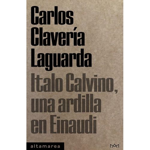 ITALO CALVINO, UNA ARDILLA EN EINAUDI - CLAVERIA LAGUARDA