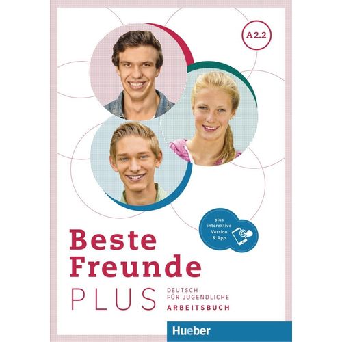BESTE FREUNDE PLUS A2.2 - ARBEITSBUCH + INTERAKTIVE VERSION
